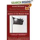 Click here to buy Sleepwalking Through History: America in the Reagan Years by  Haynes Johnson.