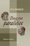 Deux vies parall�les: Traduit par J. Amyot