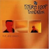 Review Future Loop Foundation  / Time and Bass