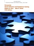 Persuasion : social influence and compliance gaining