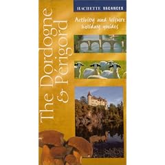 The Dordogne and Perigord (Vacances)