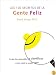 100 Secretos de la Gente Feliz, Los: Lo Que los Cientificos Han Descubierto y Como Puede Aplicarlo a su Vida