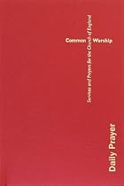 Common Worship: Daily Prayer (Common Worship: Services and Prayers for the Church of England)