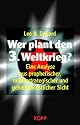 Wer plant den 3. Weltkrieg?