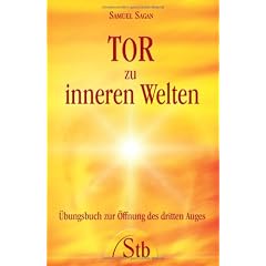 Tor zu inneren Welten. Übungsbuch zur Öffnung des dritten Auges (Taschenbuch)