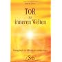 Tor zu inneren Welten. Übungsbuch zur Öffnung des dritten Auges