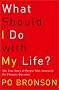 What Should I Do with My Life?