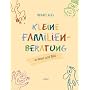 Renate Alfs kleine Familienberatung: In Wort und Bild