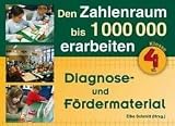 Den Zahlenraum bis 1.000.000 erarbeiten Diagnose und F&ouml;rdermaterial - Klasse 4 - 