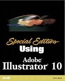 Special Edition Using Adobe(R) Illustrator(R) 10 (Special Edition Using)