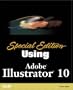 Special Edition Using Adobe(R) Illustrator(R) 10