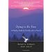 Dying to Be Free: A Healing Guide for Families after a Suicide