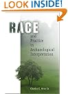Race and Practice in Archaeological Interpretation (Archaeology, Culture, and Society)