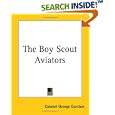 The Boy Scout Aviators by  George Durston