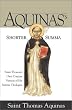 Aquinas's Shorter Summa: Saint Thomas's Own Concise Version of His Summa Theologica
