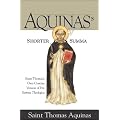 Aquinass Shorter Summa: St. Thomas Aquinass Own Concise Version of His Summa Theologica