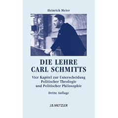 Die Lehre Carl Schmitts: Vier Kapitel zur Unterscheidung Politischer Theologie und Politischer Philosophie. Dritte Auflage - Mit einem R�ckblick: Der Streit um die Politische Theologie