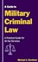 A Guide to Military Criminal Law