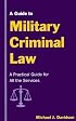 A Guide to Military Criminal Law