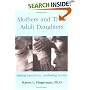 Mothers and Their Adult Daughters: Mixed Emotions, Enduring Bonds