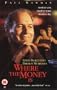 Where the Money Is [VHS]