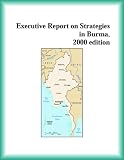Executive Report on Strategies in Burma 2000