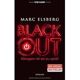 BLACKOUT - Morgen ist es zu sp�t: Romanvon "Marc Elsberg"