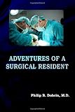 Adventures of a Surgical Resident
