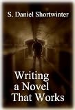 Writing a Novel That Works