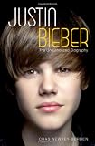 Justin Bieber: The Unauthorized Biography
