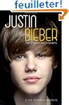 Justin Bieber: The Unauthorized Biogr...