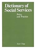 Dictionary of social services : policy and practice