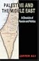 Palestine and the Middle East: A Chronicle of Passion and Politics