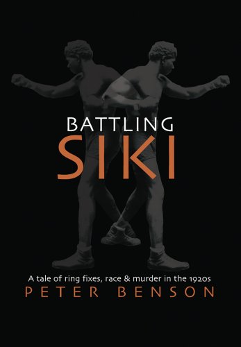 Battling Siki: A Tale of Ring Fixes, Race, and Murder in the 1920s