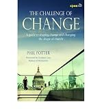 The challenge of change : a guide to shaping change and changing the shape of church