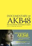 DOCUMENTARY OF AKB48 NO FLOWER WITHOUT RAIN ���������͗܂̌�ɉ�������?  �X�y�V�����E�G�f�B�V����(Blu-ray2���g)