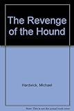 The revenge of the hound