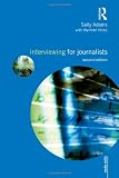 Interviewing for Journalists (Media Skills)