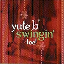 Yule B Swingin' Too