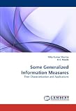 Some Generalized Information Measures: Their Characterization and Applications