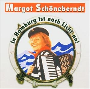 Margot Sch&ouml;neberndt - In Hamburg Ist Noch Licht An - Zortam Music