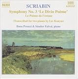 Scriabin: Symphony No. 3 `Divine Poem`; Poem of Ecstasy [two piano version]