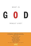 What Is God Really Like?