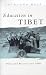 Education in Tibet: Policy and Practice Since 1950 (Politics in Contemporary Asia)