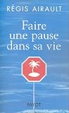 Pouce ! Faire une pause dans la vie