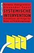 Systemische Intervention. Architekturen und Designs f�r Berater und Ver�nderungsmanager