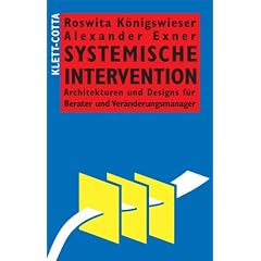 Systemische Intervention. Architekturen und Designs f�r Berater und Ver�nderungsmanager