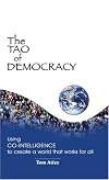 The Tao of Democracy: Using Co-Intelligence to Create a World That Works for All
