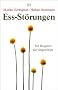 Ess-St�rungen: Ein Ratgeber f�r Angeh�rige