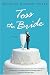 Toss the Bride